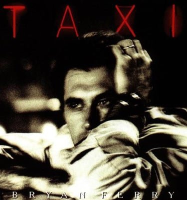 Bryan Ferry ‘Taxi’ Reissues